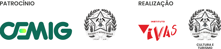 Patrocínio Cemig e Governo de Minas Gerais. Realização Instituto Vivas e Secretaria de Cultura e Turismo.